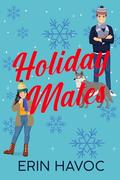 Holiday Mates by Erin Havoc