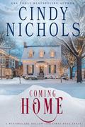 Coming Home (A Winterberry Hollow Christmas #3) by Cindy Nichols