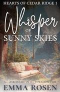 Whisper of Sunny Skies: A Later-in-life Small Town Rom-com (Hearts of Cedar Ridge #1) by Emma Rosen