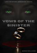 Vows of the Sinister by Sarah Williams