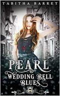 Pearl: Wedding Bell Blues by Tabitha Barret