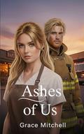 Ashes of Us by Grace Mitchell