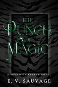 The Punch of Magic (The Sound of Battle - Dark Edition #2.5) by E.V. Sauvage