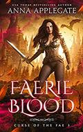 Faerie Blood (Curse of the Fae #3) by Anna Applegate