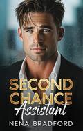 Second Chance Assistant: An Off Limits Surprise Pregnancy Romance by Nena Bradford