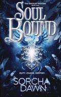 Soul Bound : An Epic Fates Mates Romantasy (The Kingsley Witches #2) by Sorcha Dawn