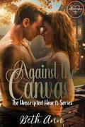 Against the Canvas by Beth Ann