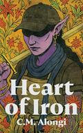 Heart of Iron by C.M. Alongi