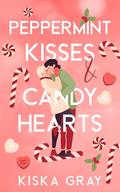 Peppermint Kisses & Candy Hearts: An MM Omegaverse Holiday Novella Duet by Kiska Gray