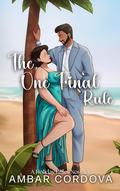 The One Final Rule (Holiday Rules #1) by Ambar Cordova