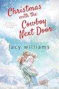 Christmas with the Cowboy Next Door: eleven Christmas books by Lacy Williams