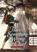 There's Something Wrong with the Chief: Du Zhu You Bing (Novel) Vol. 1 by Yang Su