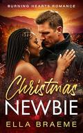 Christmas Newbie (Burning Hearts #3) by Ella Braeme