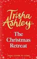 The Christmas Retreat by Trisha Ashley