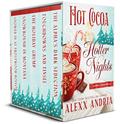 Hot Cocoa and Hotter Nights : by Alexx Andria