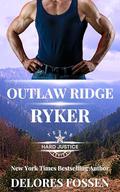 Outlaw Ridge: Ryker (Hard Justice: Outlaw Ridge #9) by Delores Fossen