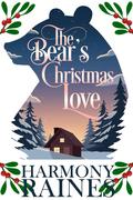The Bear's Christmas Love (A Bear Creek Christmas #2) by Harmony Raines