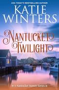 Nantucket Twilight (A Nantucket Sunset #15) by Katie Winters