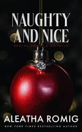 Naughty and Nice by Aleatha Romig