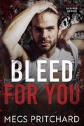 Bleed for You (Bloody Desires #5) by Megs Pritchard