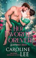 Her Favorite Forever (Surprised Heirs #6) by Caroline Lee