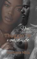 Thuggin' In Romance by DarShea Naja
