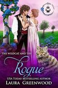 The Wildcat and the Rogue by Laura Greenwood