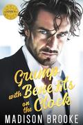 Grump with Benefits on the Clock: A Friends to Lovers One Night Stand Romance by Madison Brooke