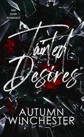 Tainted Desires (Tainted #2) by Autumn Winchester