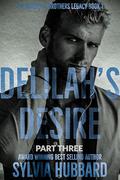 Delilah's Desire : Part Three (Windfall Brothers Legacy #3) by Sylvia Hubbard