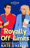 Royally Off-Limits (Royally Kissed #4) by Kate O'Keeffe