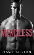 Merciless: A Dark Obsessive Stalker Erotic Novella (Twisted Love #2) by Jessie Halston