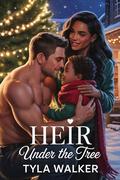 Heir Under The Tree by Tyla Walker