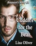 Cuddles For The Bear (Assassin's Alley #3) by Lisa Oliver