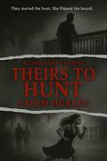 Theirs to Hunt : Girls Like Us - Book One by Salem Hurley