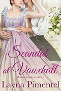 Scandal At Vauxhall: Pleasure Garden Follies, 1 by Layna Pimentel