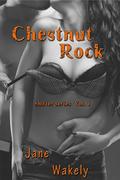 Chestnut Rock Shifters Series, Volume 1 by Jane Wakely