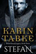 Stefan (Blood Sword Legacy #3) by Karin Tabke