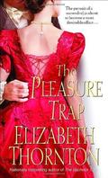 The Pleasure Trap (Trap #3) by Elizabeth Thornton