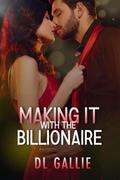 Making it with the Billionaire by DL Gallie