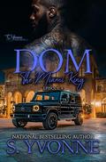 Dom: The Miami King  by S. Yvonne