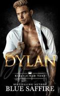 Dylan (Kings of New York #2) by Blue Saffire