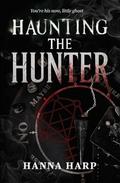 Haunting the Hunter by Hanna Harp