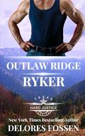 Outlaw Ridge: Ryker (Hard Justice: Outlaw Ridge #9) by Delores Fossen