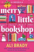 Merry Little Bookshop: A small town holiday romance for Christmas and Hanukkah by Ali Brady