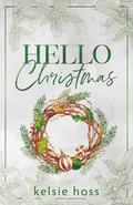 Hello Christmas (Hello #8.5) by Kelsie Hoss