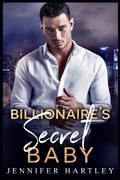 Billionaire's Secret Baby by Jennifer Hartley