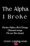 The Alpha I Broke (The Chosen #2) by Mae Celeste
