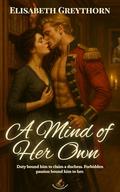 A Mind of Her Own (Duty and Desire #2) by Elisabeth Greythorn