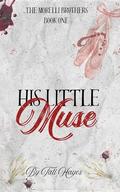 His Little Muse (The Morelli Brothers #1) by Tati Hayes